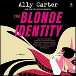 The Blonde Identity A Novel [Audiobook]